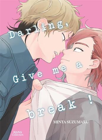 Couverture du livre « Darling give me a break » de Suzumaru Minta aux éditions Boy's Love