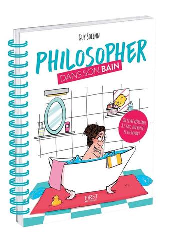 Couverture du livre « Philosopher dans son bain » de Guy Solenn et Morgane Badaboum aux éditions First