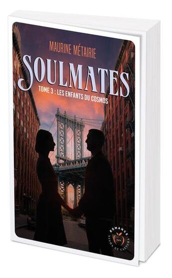 Couverture du livre « Soulmates Tome 3 : Les enfants du cosmos » de Maurine Metairie aux éditions Nisha Et Caetera