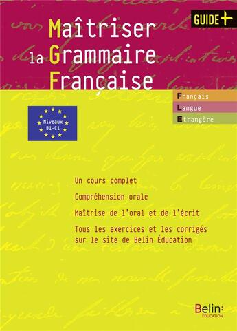 Couverture du livre « Maîtriser la grammaire française ; grammaire pour étudiants de FLE/FLS » de Anne Struve-Debeaux aux éditions Belin Education