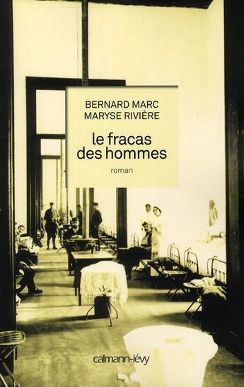 Couverture du livre « Le fracas des hommes » de Bernard Marc et Maryse Riviere aux éditions Calmann-levy
