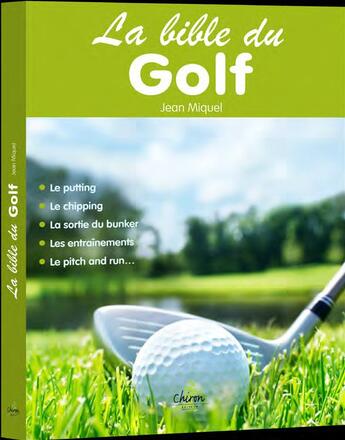 Couverture du livre « La bible du golf » de Jean Miquel aux éditions Chiron