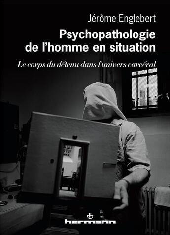 Couverture du livre « Psychopathologie de l'homme en situation » de Jerome Englebert aux éditions Hermann