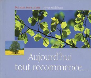 Couverture du livre « Aujourd'hui, tout recommence... » de Adolphsen H aux éditions Mediaspaul