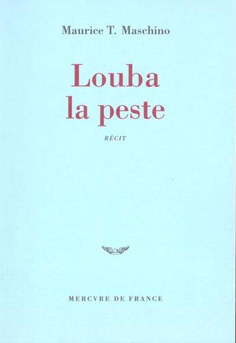 Couverture du livre « Louba la peste » de Maurice Tarik Maschino aux éditions Mercure De France