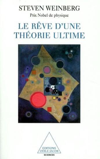 Couverture du livre « Le rêve d'une théorie ultime » de Steven Weinberg aux éditions Odile Jacob