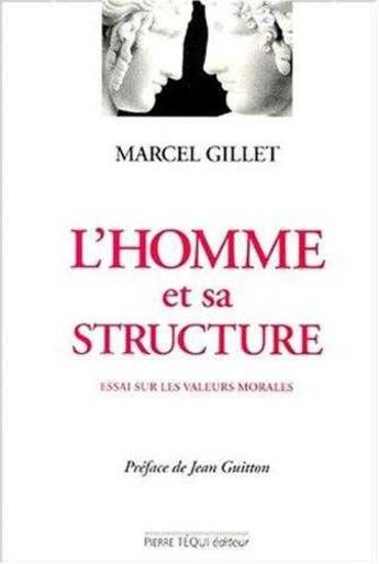 Couverture du livre « Homme Et Sa Structure » de Gillet Marcel aux éditions Tequi