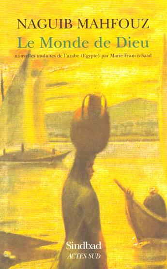 Couverture du livre « Le monde de Dieu et autres nouvelles » de Naguib Mahfouz aux éditions Sindbad