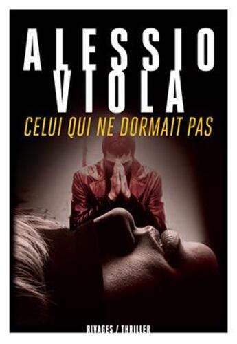 Couverture du livre « Celui qui ne dormait pas » de Alessio Viola aux éditions Rivages