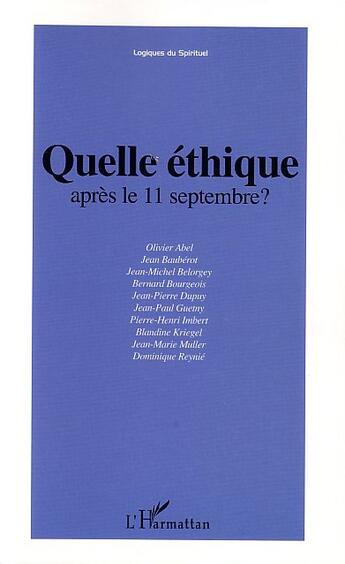 Couverture du livre « Quelle éthique après le 11 septembre » de Fondation Ostad Elahi aux éditions L'harmattan