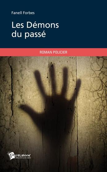 Couverture du livre « Les démons du passé » de Fanell Forbes aux éditions Publibook