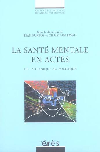 Couverture du livre « Sante mentale en actes » de Benasayag aux éditions Eres