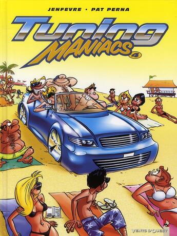 Couverture du livre « Tuning maniacs Tome 4 » de Henri Jenfevre et Pat Perna aux éditions Vents D'ouest