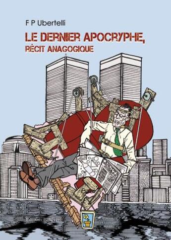 Couverture du livre « Le Dernier Apocryphe Recit Anagogique » de Ubertelli aux éditions Benevent