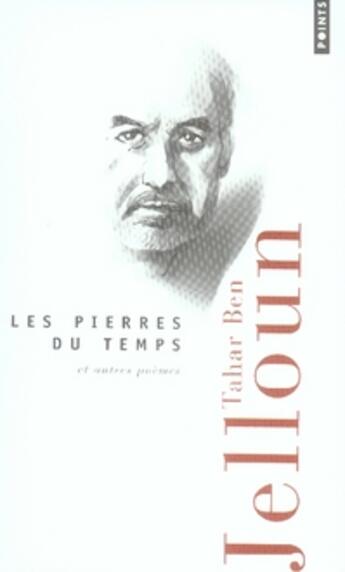 Couverture du livre « Les pierres du temps » de Tahar Ben Jelloun aux éditions Points