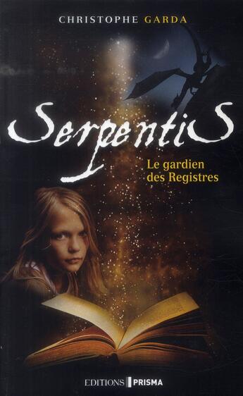 Couverture du livre « Serpentis ; le gardien des registres » de Christophe Garda aux éditions Prisma