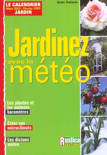 Couverture du livre « Jardinez avec la meteo 2002 » de Alain Delavie aux éditions Rustica