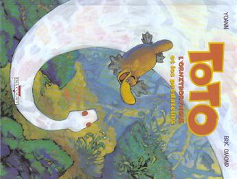 Couverture du livre « Toto l'ornithorynque Tome 3 : Toto l'ornithorynque et les prédateurs » de Eric Omond et Yoann aux éditions Delcourt