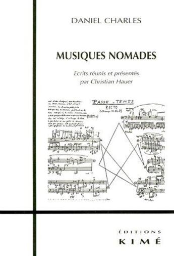 Couverture du livre « Musiques nomades » de Daniel Charles aux éditions Kime