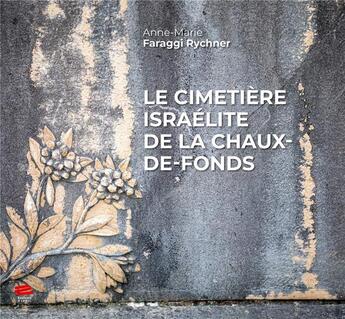 Couverture du livre « Le cimetiere israelite de la chaux-de-fonds » de Rychner-Faraggi Anne aux éditions Alphil