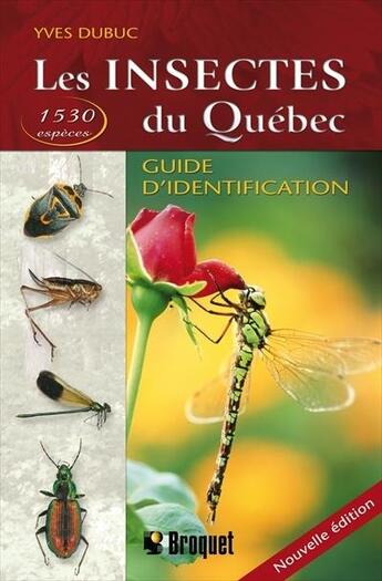 Couverture du livre « Les insectes du Québec : guide d'identification » de Yves Dubuc aux éditions Broquet