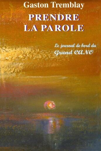 Couverture du livre « Prendre la parole » de Tremblay Gaston aux éditions Epagine