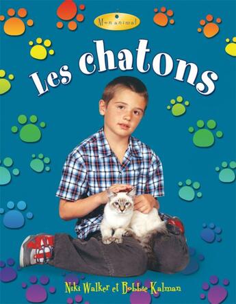 Couverture du livre « Les chatons » de Bobbie Kalman aux éditions Bayard Canada