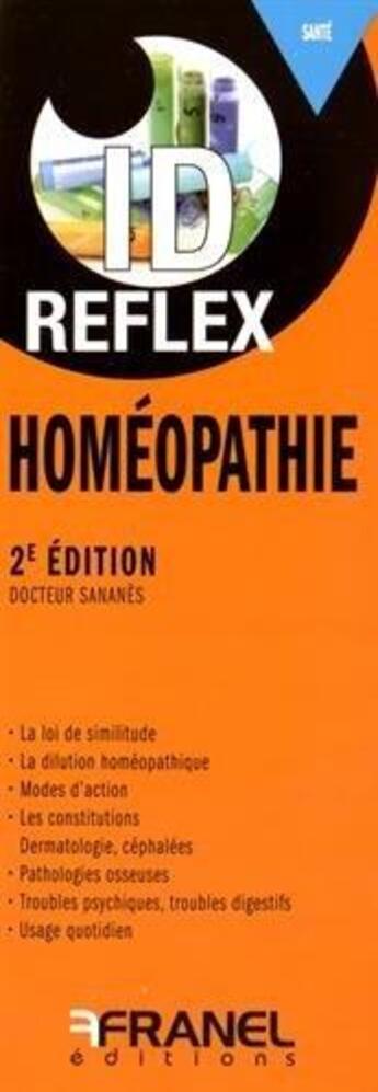 Couverture du livre « Id réflex : homéopathie (2e édition) » de Roland Sananes aux éditions Arnaud Franel