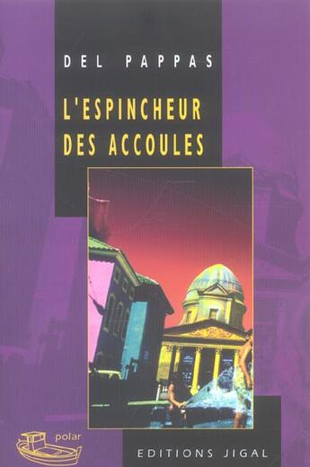 Couverture du livre « L'espincheur des accoules » de Gilles Del Pappas aux éditions Jigal