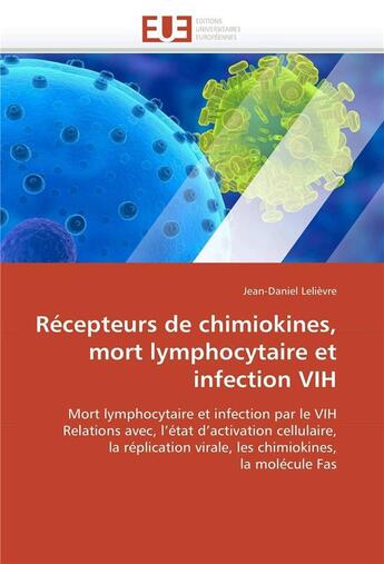 Couverture du livre « Recepteurs de chimiokines, mort lymphocytaire et infection vih » de Lelievre-J aux éditions Editions Universitaires Europeennes