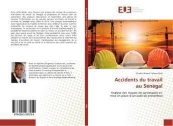 Couverture du livre « Accidents du travail au senegal » de Ahmet Tidiane Ndir C aux éditions Editions Universitaires Europeennes