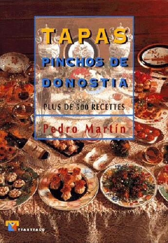 Couverture du livre « Tapas pinchos de donostia » de Pedro Martin aux éditions Ttarttalo