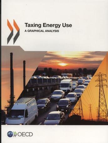 Couverture du livre « Taxing energy use ; a graphical analysis » de Ocde aux éditions Ocde