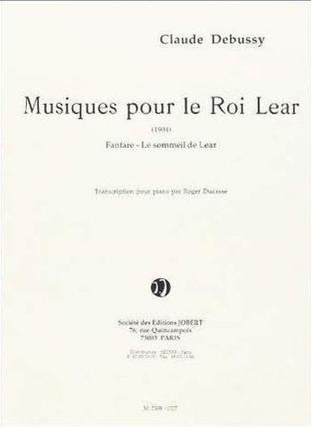 Couverture du livre « Musiques pour le roi lear --- orchestre de chambre » de Debussy C/Ducasse R aux éditions Jobert