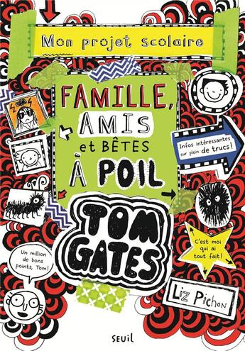 Couverture du livre « Tom Gates Tome 12 : famille, amis et bêtes à poil » de Liz Pichon aux éditions Seuil Jeunesse