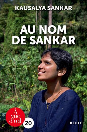 Couverture du livre « Au nom de Sankar » de Kausalya Sankar et Guillaume Venetitay aux éditions A Vue D'oeil