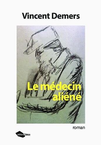 Couverture du livre « Le médecin aliéné » de Vincent Demers aux éditions Bookelis