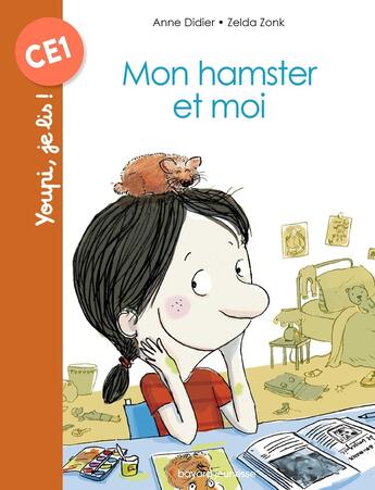 Couverture du livre « Mon hamster et moi » de Anne Didier et Zelda Zonk aux éditions Bayard Jeunesse