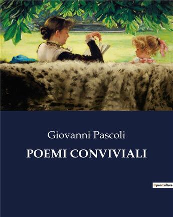 Couverture du livre « POEMI CONVIVIALI » de Giovanni Pascoli aux éditions Culturea