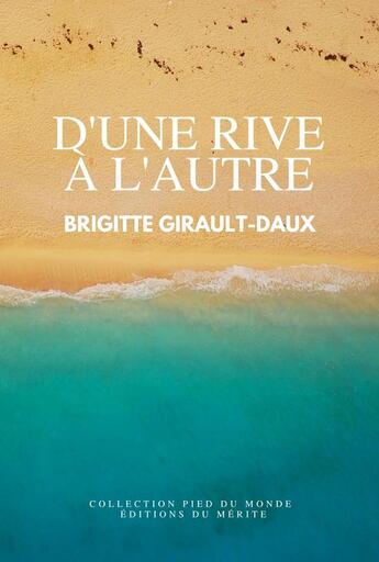 Couverture du livre « D'une rive à l'autre. » de Brigitte Girault-Daux aux éditions Editions Du Merite