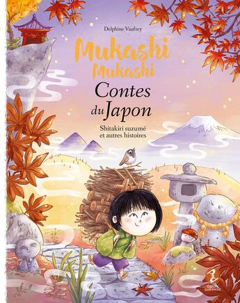 Couverture du livre « Mukashi Mukashi : Mukashi mukashi : Contes du Japon ; Shitakiri suzumé et autres histoires » de Delphine Vaufrey aux éditions Issekinicho