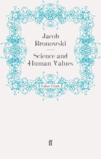 Couverture du livre « Science and Human Values » de Jacob Bronowski aux éditions Faber And Faber Digital