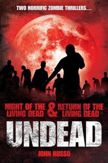 Couverture du livre « Undead: Night of the Living Dead & Return of the Living Dead » de John Russo aux éditions Titan Digital