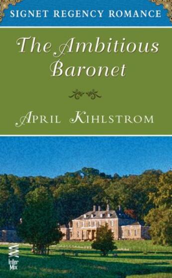 Couverture du livre « The Ambitious Baronet » de Kihlstrom April aux éditions Penguin Group Us