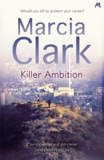 Couverture du livre « Killer Ambition » de Marcia Clark aux éditions Hodder And Stoughton Digital