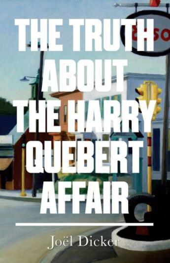 Couverture du livre « The Truth about the Harry Quebert Affair » de Joel Dicker aux éditions Quercus Publishing Digital