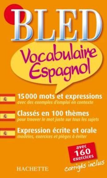 Couverture du livre « Bled ; vocabulaire espagnol » de M. Froger et O. Montaufray aux éditions Hachette Education