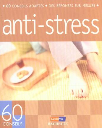 Couverture du livre « 60 Conseils Antistress » de Marie Borrel aux éditions Hachette Pratique