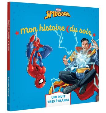 Couverture du livre « Mon histoire du soir : Spider-Man : une nuit très étrange » de Marvel aux éditions Disney Hachette