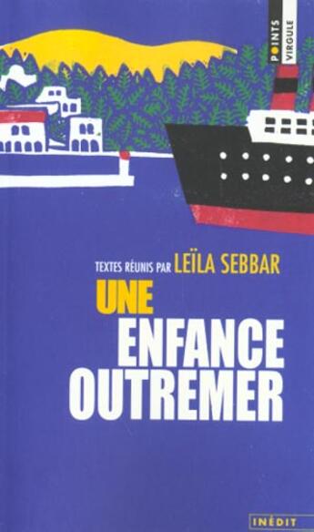 Couverture du livre « Une Enfance Outremer » de Leila Sebbar aux éditions Points